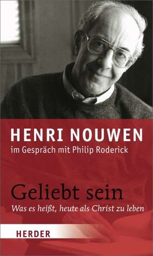 Geliebt sein de Henri Nouwen