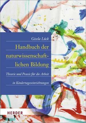 Handbuch der naturwissenschaftlichen Bildung de Gisela Lück