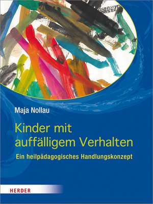 Kinder mit auffälligem Verhalten de Maja Nollau