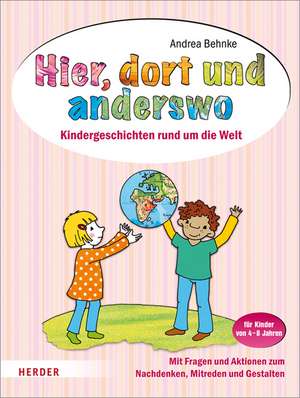 Hier, dort und anderswo de Andrea Behnke