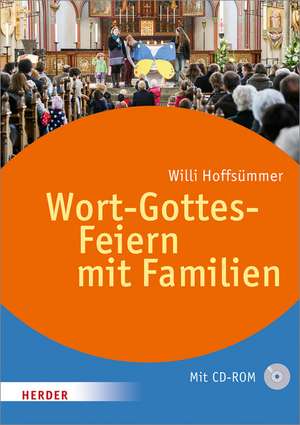 Hoffsümmer, W: Wort-Gottes-Feiern mit Familien