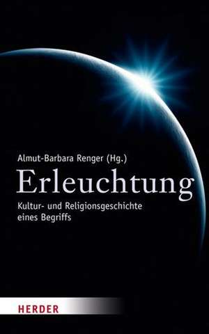 Erleuchtung de Almut-Barbara Renger