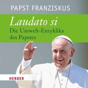 Laudato si de Franziskus I.