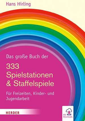 Das große Buch der 333 Spielstationen & Staffelspiele de Hans Hirling