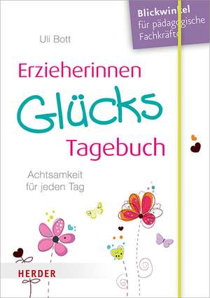 Erzieherinnen-GlücksTagebuch de Uli Bott