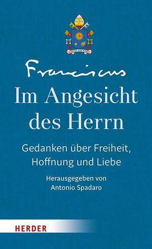 Im Angesicht des Herrn de Papst Franziskus