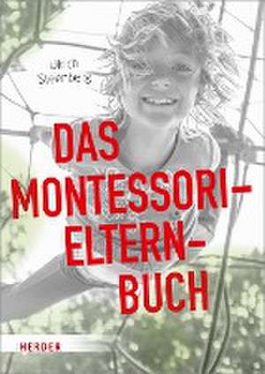 Das Montessori-Elternbuch de Ulrich Steenberg