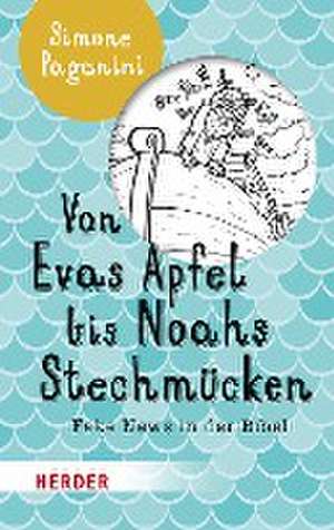 Von Evas Apfel bis Noahs Stechmücken de Simone Paganini