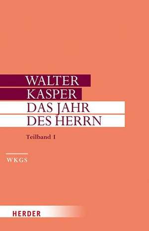 Das Jahr des Herrn de Walter Kasper