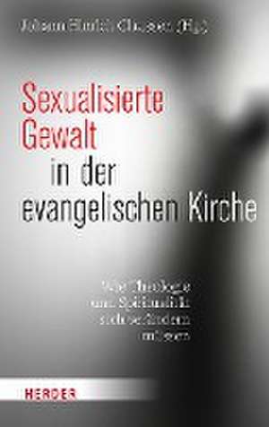 Sexualisierte Gewalt in der evangelischen Kirche de Johann Hinrich Claussen