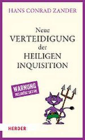 Neue Verteidigung der Heiligen Inquisition de Hans Conrad Zander