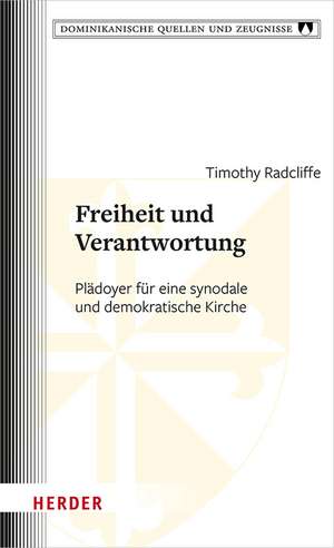 Freiheit und Verantwortung de Timothy Radcliffe