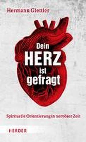 Dein Herz ist gefragt de Hermann Glettler