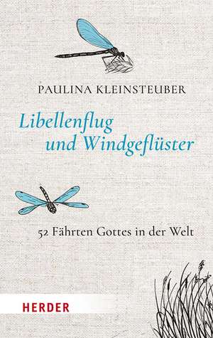 Libellenflug und Windgeflüster de Paulina Kleinsteuber