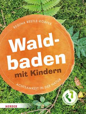 Waldbaden mit Kindern de Regina Bestle-Körfer