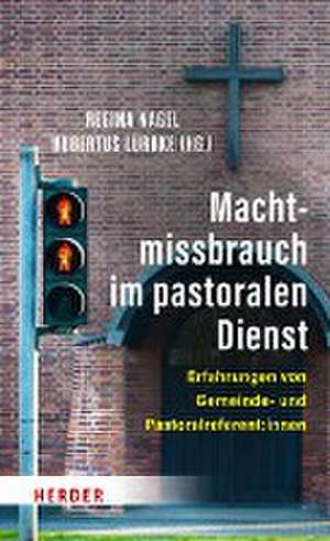 Machtmissbrauch im pastoralen Dienst de Regina Nagel