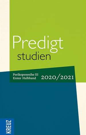 Predigtstudien 2020/2021 - 1. Halbband de Johann Hinrich Claussen