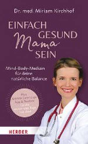 Einfach gesund Mama sein de Miriam Kirchhof