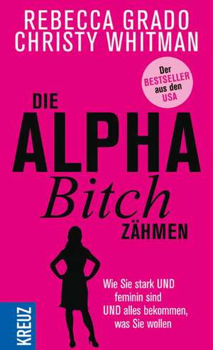 Die Alpha-Bitch zähmen de Rebecca Grado