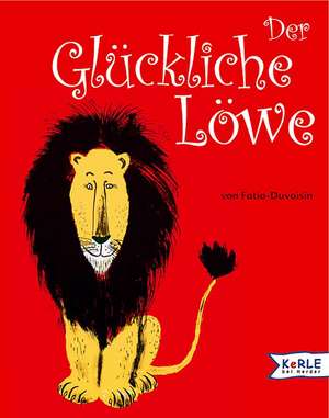 Der Glückliche Löwe de Louise Fatio