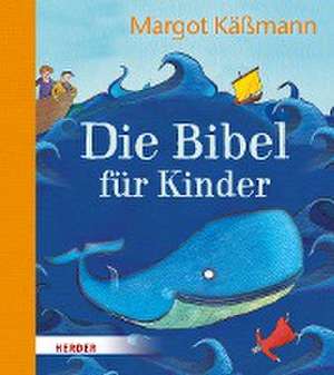 Die Bibel für Kinder erzählt von Margot Käßmann de Margot Käßmann