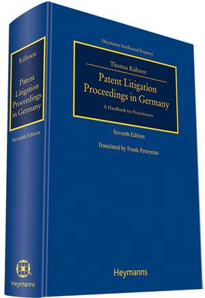 Patent Litigation Proceedings in Germany de Thomas Kühnen