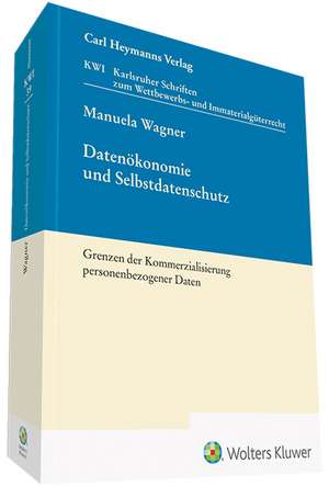 Datenökonomie und Selbstdatenschutz de Manuela Wagner