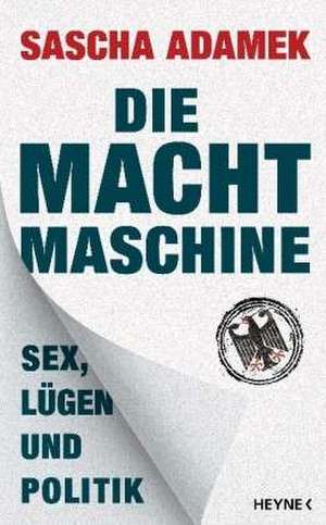 Die Machtmaschine de Sascha Adamek