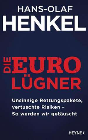 Die Euro-Lügner de Hans-Olaf Henkel