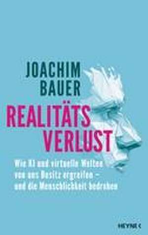 Realitätsverlust de Joachim Bauer