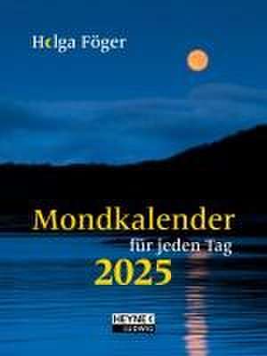 Mondkalender für jeden Tag 2025 de Helga Föger