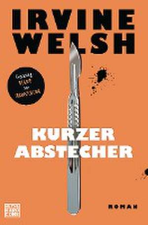 Kurzer Abstecher de Irvine Welsh