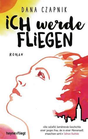 Ich werde fliegen de Dana Czapnik