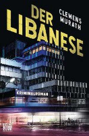 Der Libanese de Clemens Murath