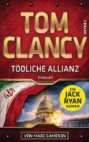 Tödliche Allianz de Tom Clancy