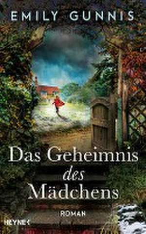 Das Geheimnis des Mädchens de Emily Gunnis