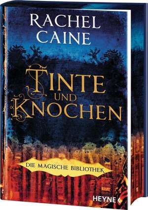 Tinte und Knochen - Die Magische Bibliothek de Rachel Caine