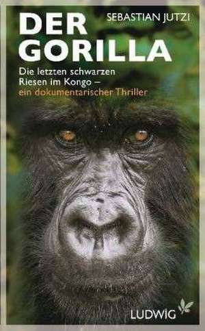 Der Gorilla de Sebastian Jutzi