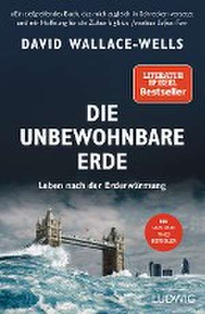 Die unbewohnbare Erde de David Wallace-Wells