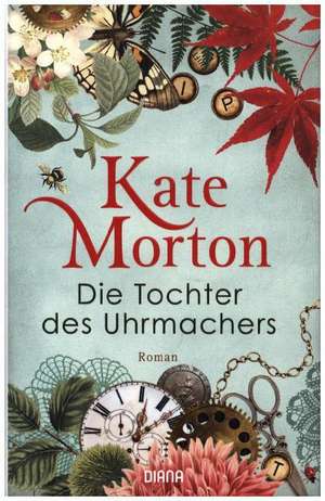 Die Tochter des Uhrmachers de Kate Morton