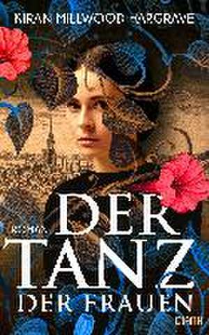 Der Tanz der Frauen de Kiran Millwood Hargrave