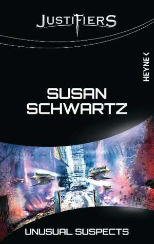 Justifiers - Unusual Suspects de Susan Schwartz