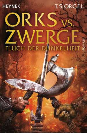 Orks vs. Zwerge 02 - Fluch der Dunkelheit de T. S. Orgel