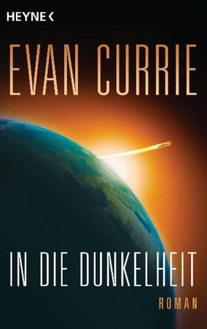 In die Dunkelheit de Evan Currie