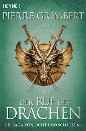 Der Ruf des Drachen de Pierre Grimbert