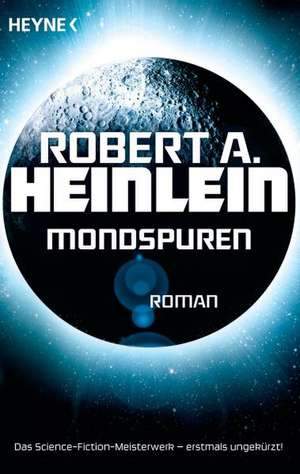 Mondspuren de Robert A. Heinlein