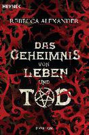 Das Geheimnis von Leben und Tod de Rebecca Alexander