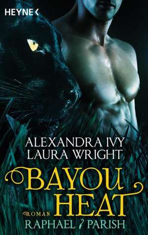 Bayou Heat - Raphael / Parish de Alexandra Ivy