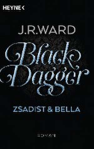 Black Dagger - Zsadist & Bella de J. R. Ward