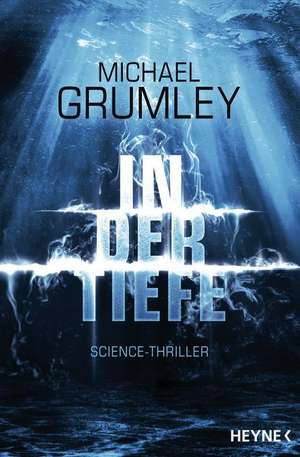 In der Tiefe de Michael Grumley